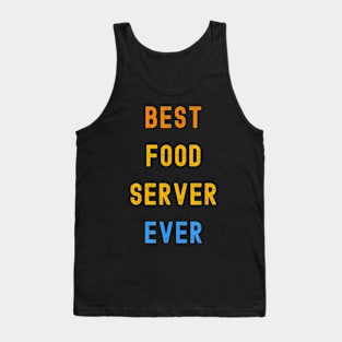 Best Food Server Ever Appreciation Tank Top